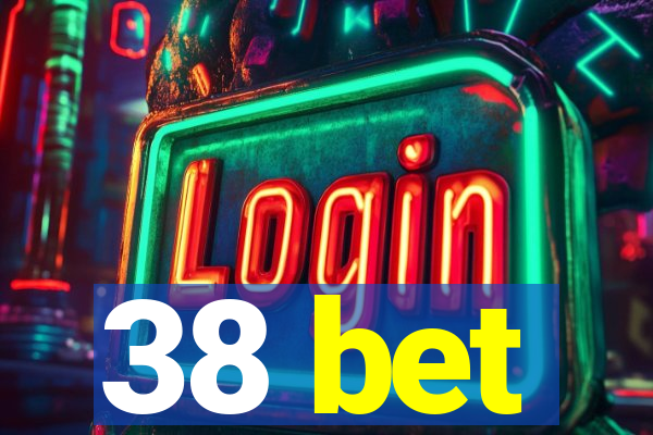38 bet